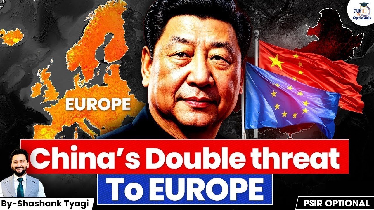 Secret Economic War: How China Is Targeting Europe! | Shashank Tyagi | UPSC Optionals StudyIQ