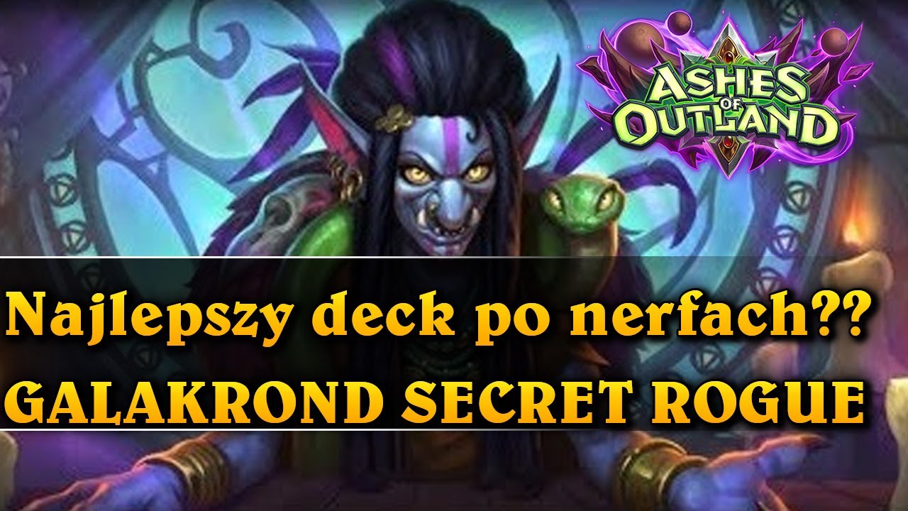 Najlepszy deck po nerfach?? - GALAKROND SECRET ROGUE - Hearthstone Decks (Ashes of Outland)