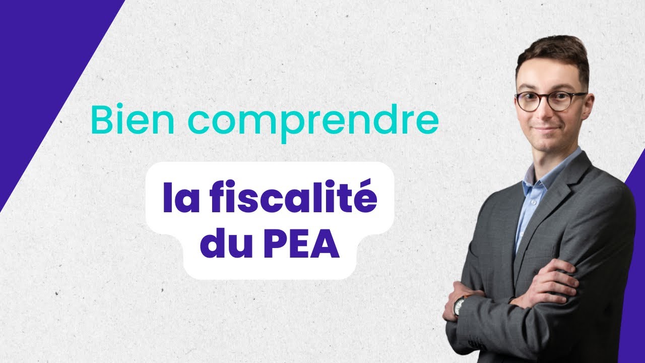 Comprendre la fiscalit&eacute; du PEA