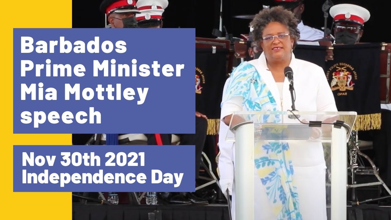 Barbados Prime Minister Mia Mottley Independence Day Speech Nov 30th 2021 Golden Square Freedom Park