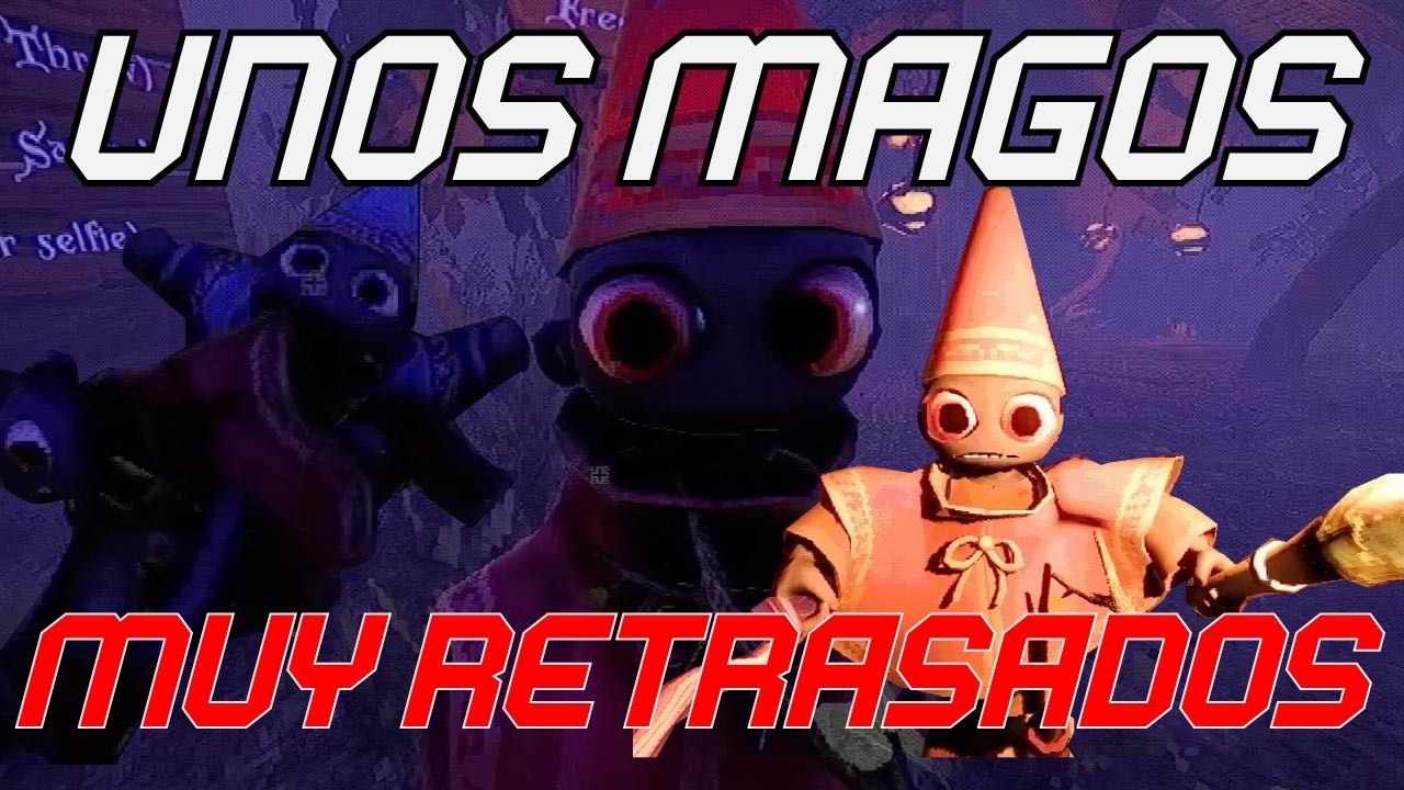 Dos Magos con Mucho Retraso (que no saben inglés)