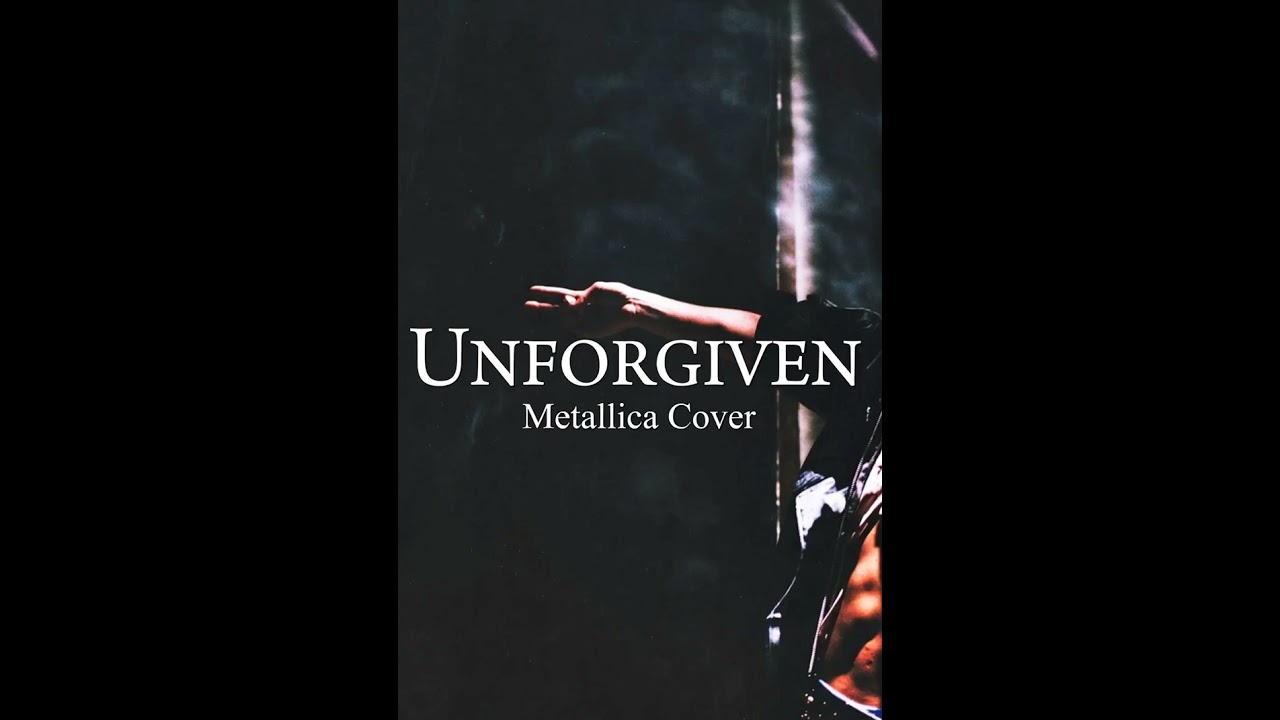 Unforgiven - Metallica.Cover