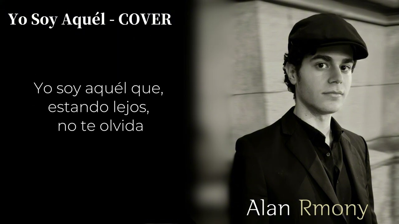 Yo Soy Aquél - Raphael (cover Alan Rmony)