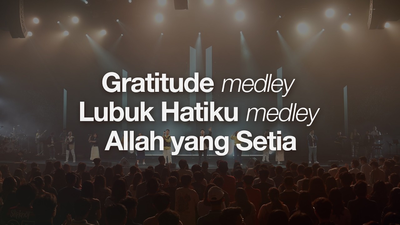 Gratitude medley Lubuk hatiku medley Allah yang Setia I Moment Of Worship I GMS Church