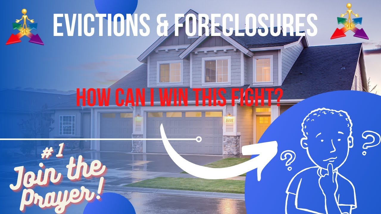 Prayer #2 - EVICTIONS & FORECLOSURES |  |  Winning the Fight!