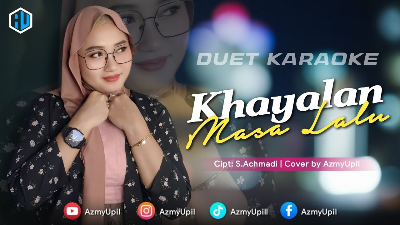 KHAYALAN MASA LALU ( IDA LAILA ) - KARAOKE DUET BERSAMA AZMYUPIL