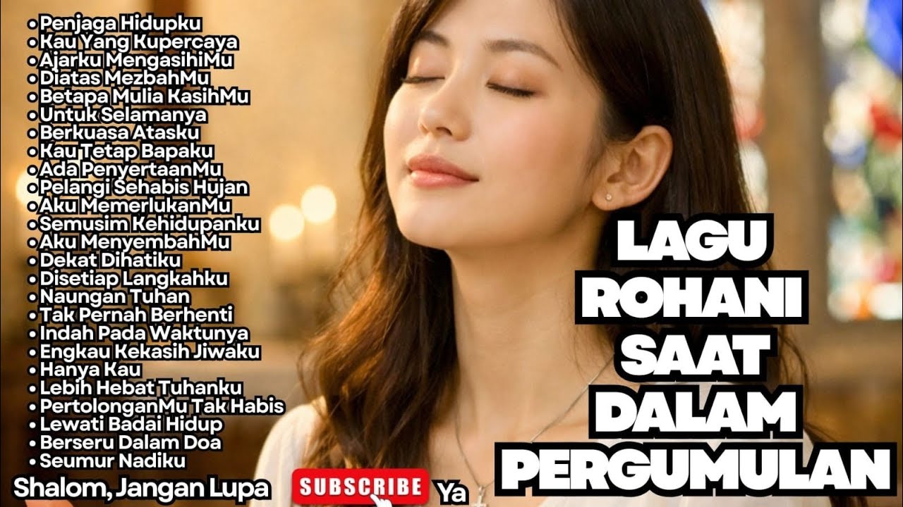 LAGU ROHANI SAAT DALAM PERGUMULAN - LAGU ROHANI SAAT TEDUH PAGI HARI (NEW PLAYLIST)