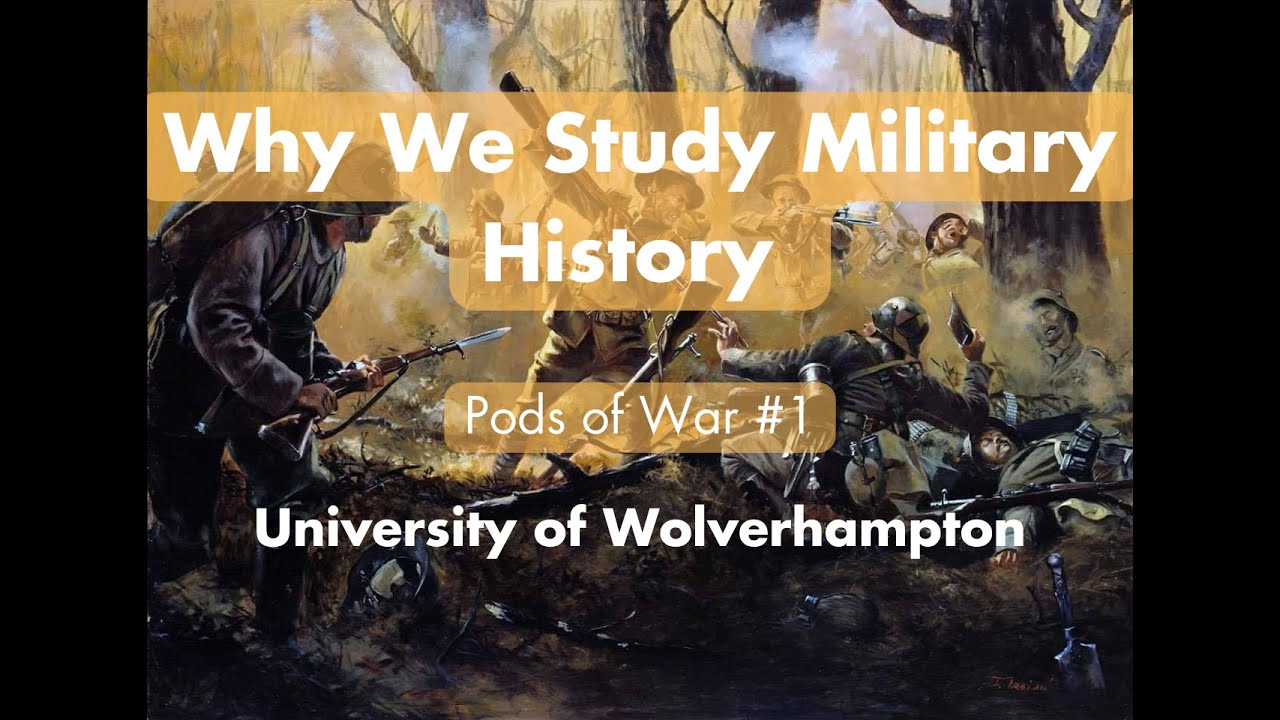 Why We Study Military History | Pods of War Podcast #1