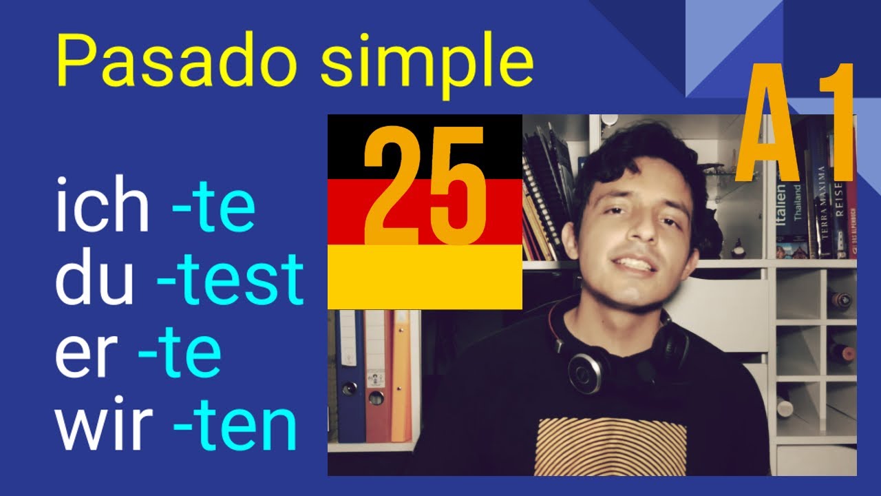 PRETÉRITO (pasado remoto) en Alemán FÁCIL DE ENTENDER - Curso de Alemán (Lección 25)