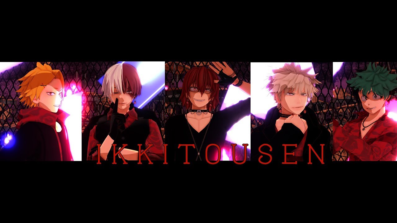 [MMD BNHA]Special Comeback: IKKITOUSEN (Thank you for 100+ subs!)
