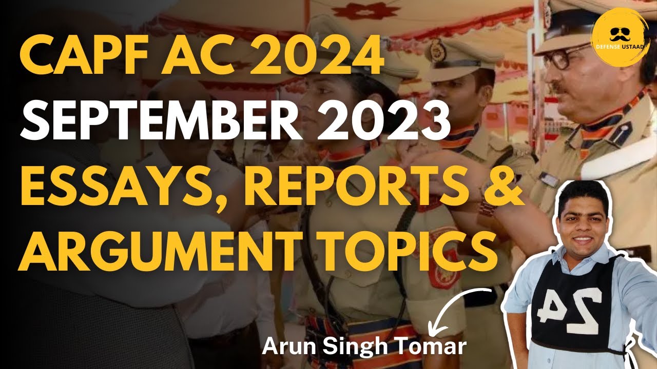 Most Important Essay, Report, And Argument Topics For CAPF AC 2024 (September 2023) | Defense Ustaad