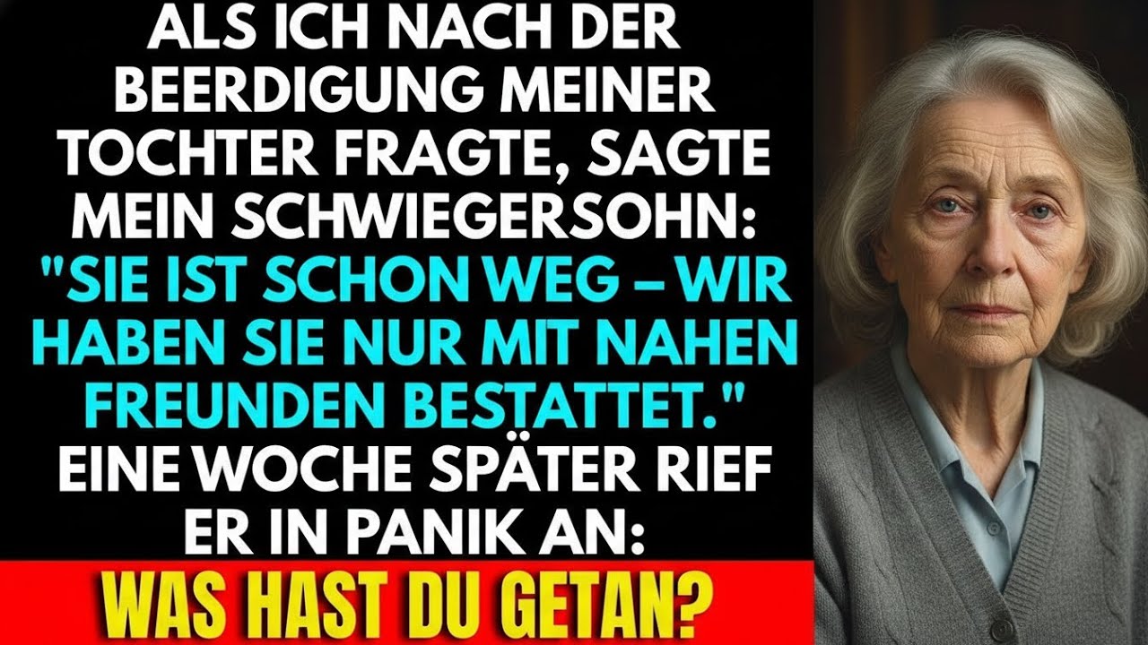 Als Ich Die Uhrzeit Der Beerdigung Meiner Tochter Fragte, Sagte Mein Schwiegersohn- Sie Ist Weg