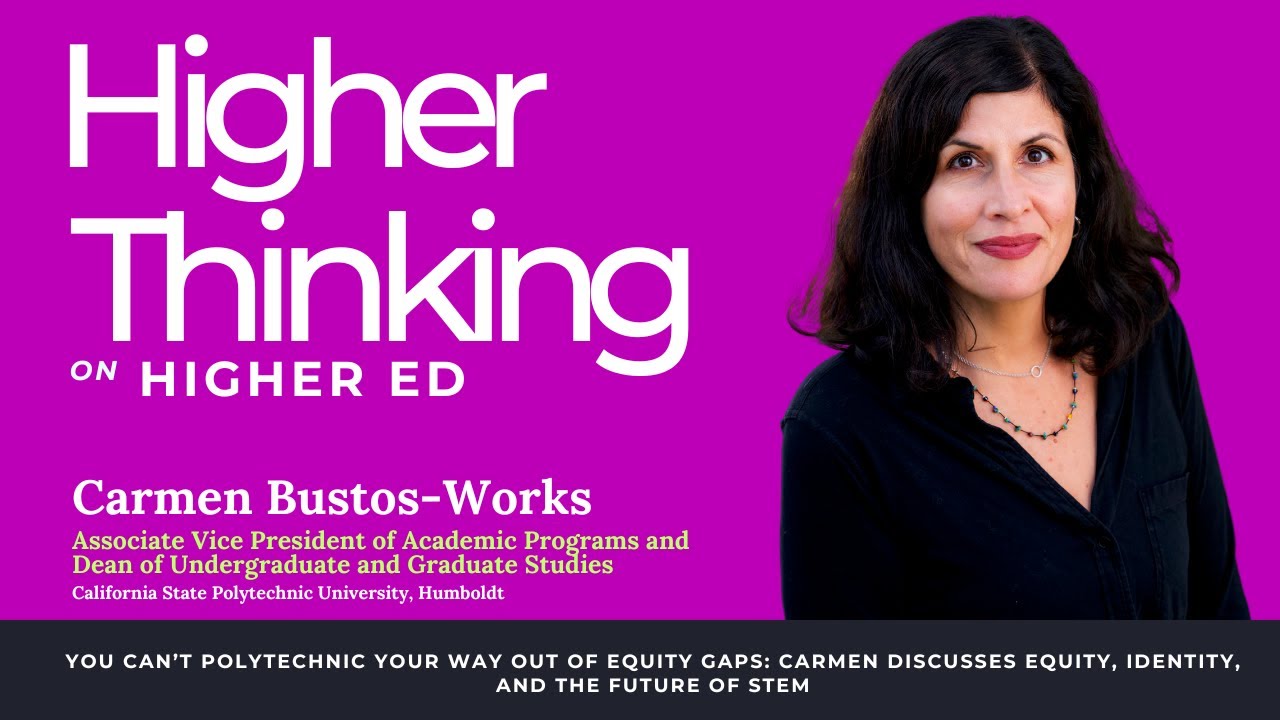 E22: You Can’t Polytechnic Your Way Out of Equity Gaps: Equity, Identity, & the Future of STEM