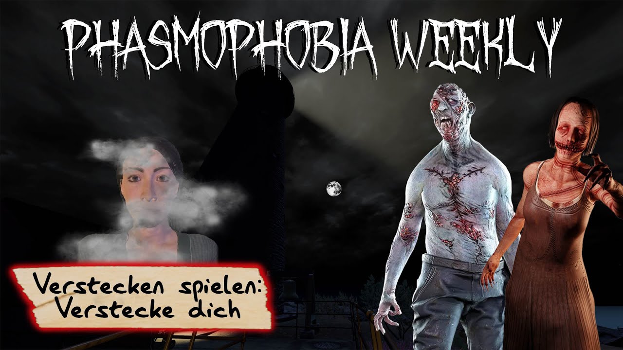 Verstecken spielen: Verstecke dich / Hide and Seek: Hide - Phasmophobia Weekly