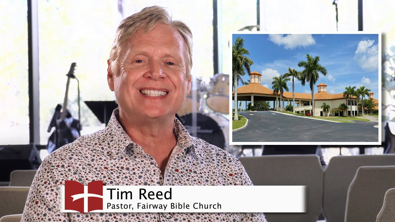 Tim Reed - Pastor, Fairway Bible Church | Naples, FL