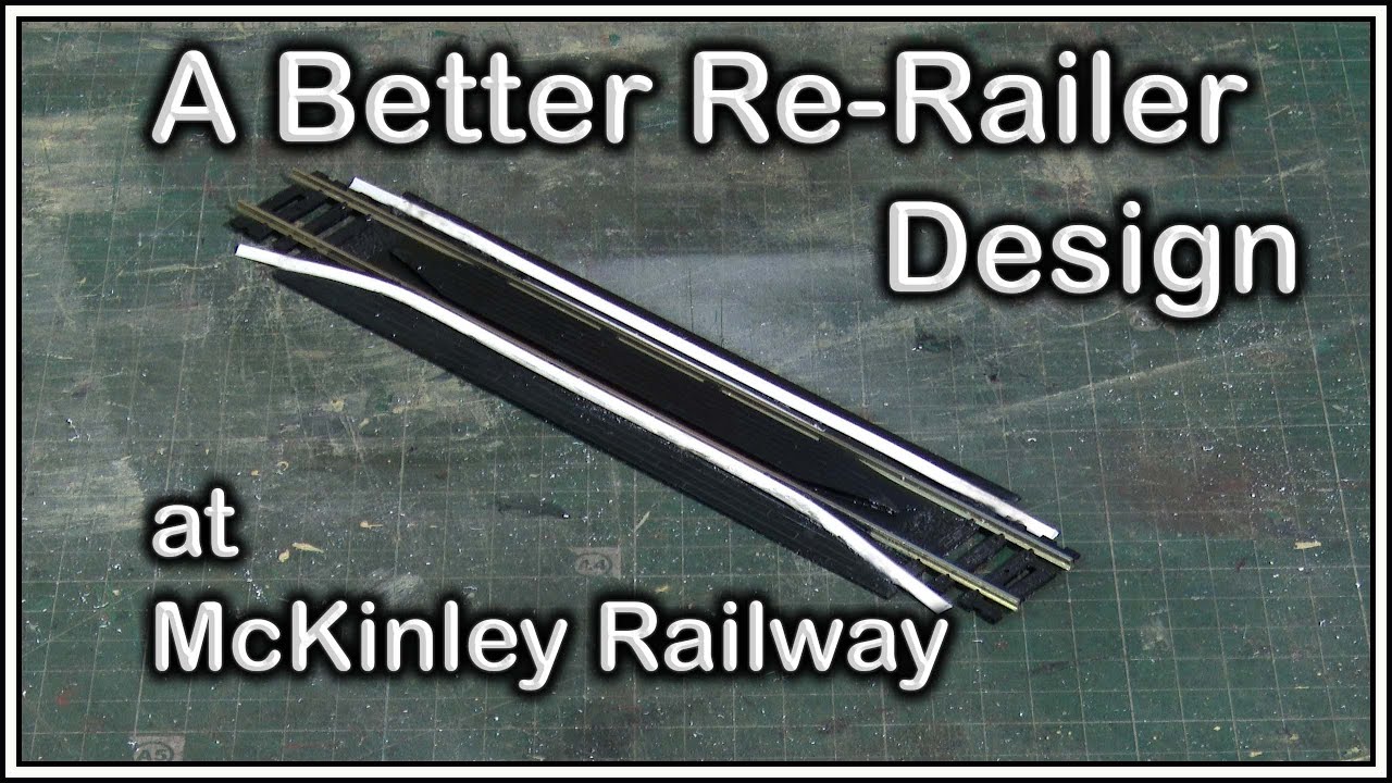 78. Building a Better Re-Railer at McKinley Railway