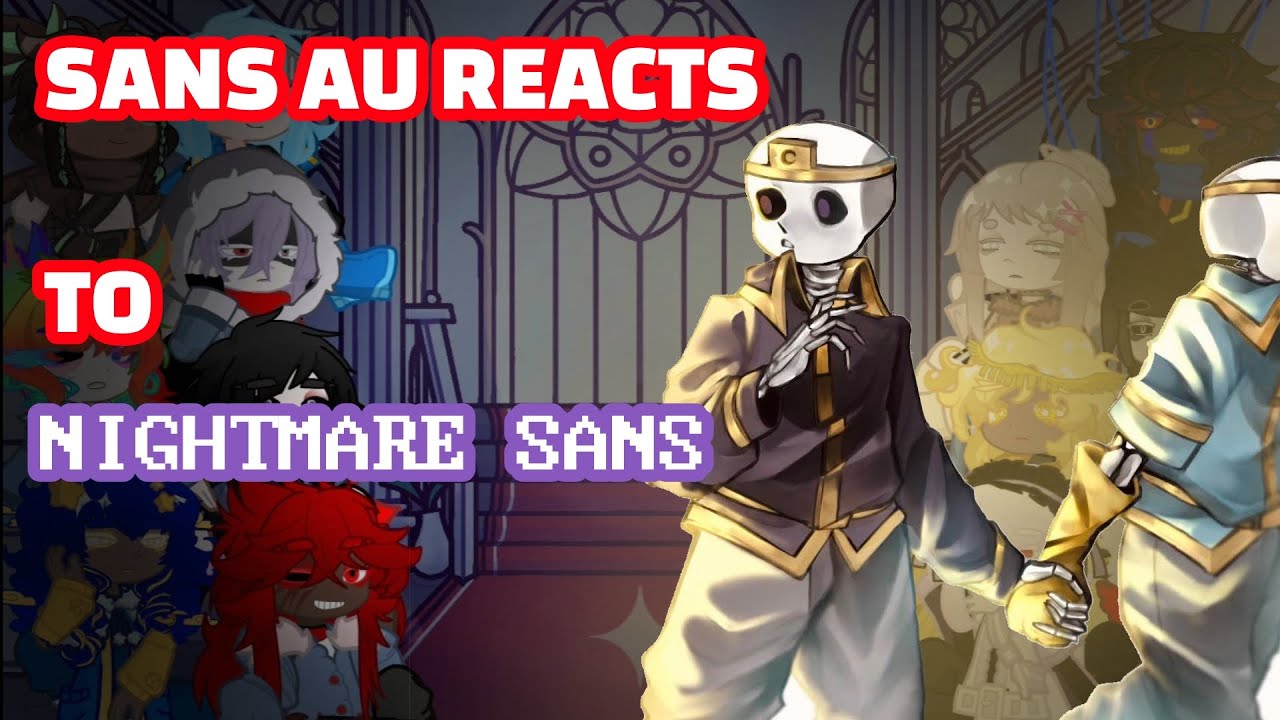 2X SANS Au reacts to NIGHTMARE SANS /spanish/ english/