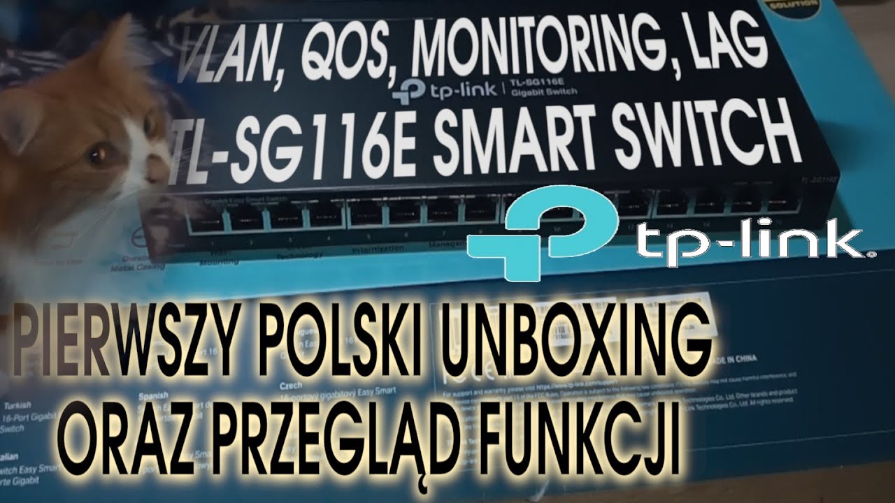 [Unboxing] Switch TP-Link TL-SG116E - Jedyny test na polskim YouTube ! Zarządzany - Vlan, LAG, QOS