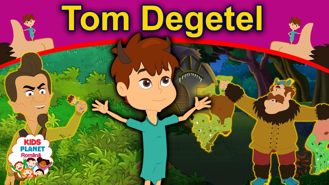 Tom Degetel | Povești pentru copii | Desene animate | Basme &Icirc;n Limba Rom&acirc;nă | Povești