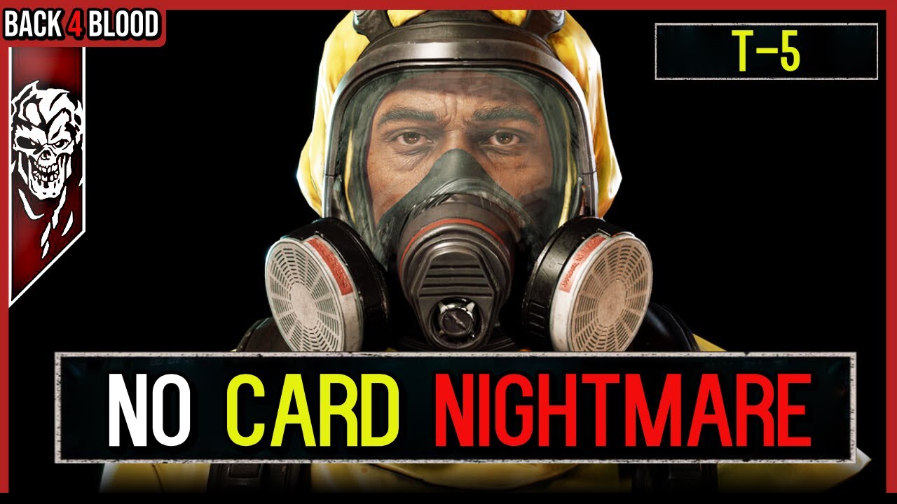T-5 Nightmare with *NO CARDS* 🩸 Back 4 Blood No Card Nightmare Challenge for T5. Act 3-5