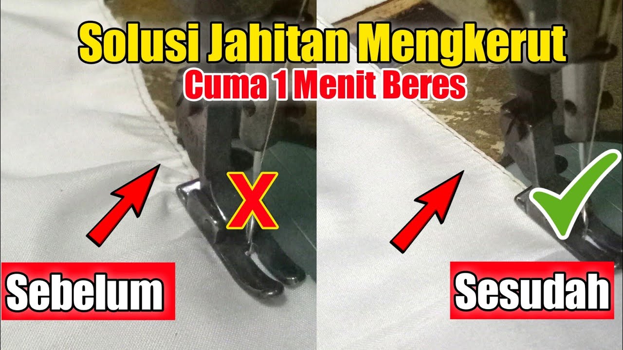 Solusi Jahitan Mengkerut, di Perbaiki Sendiri Aja gampang kok