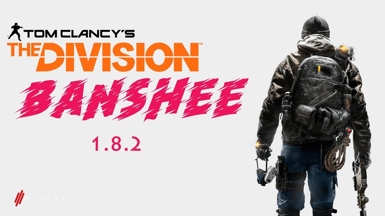 The Division 1.8.2 OP CLASSIFIED BANSHEE BUILD