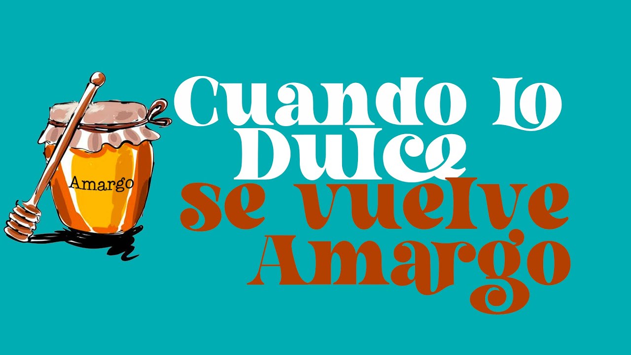 Cuando lo dulce se vuelve amargo - Ps. Oscar Herrera | Un Lugar Cerca De Ti