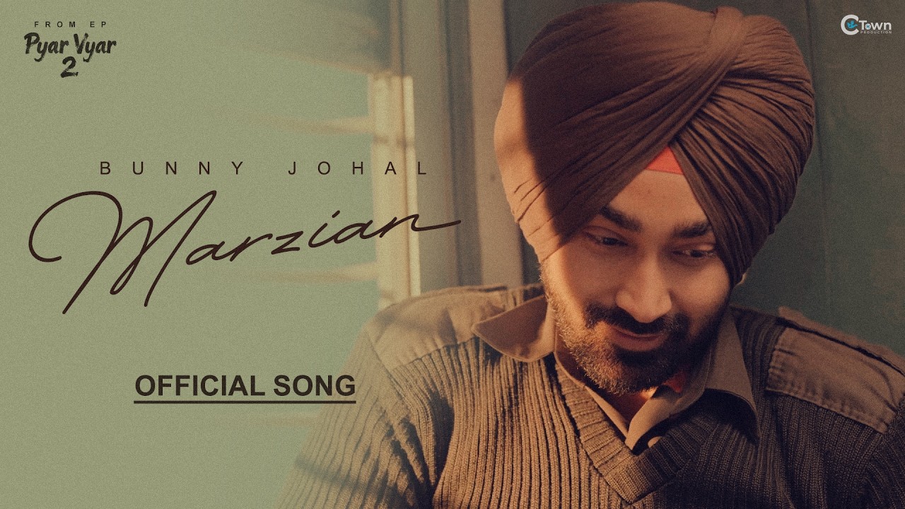 Marzian | Bunny Johal | Pyar Vyar 2 | Deol Harman | Latest Punjabi Song