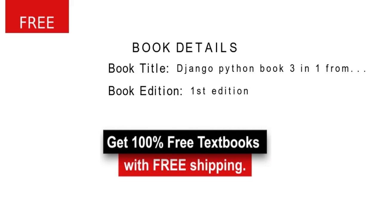 Django Python Book 3 In 1 From Beginner To Advanced The Comprehensive Guide To Web Development Wi...
