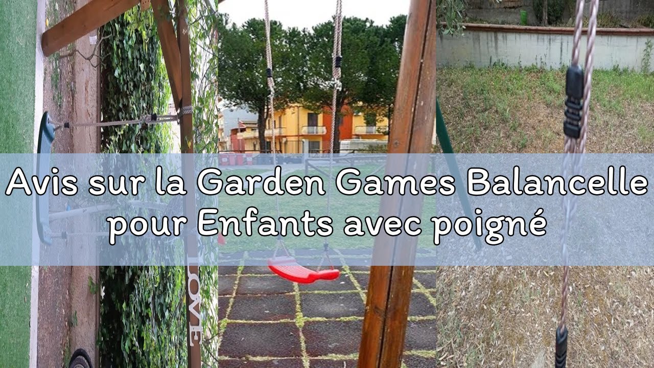 Avis sur la Garden Games Balancelle pour Enfants avec poignée de sécurité et Cordes réglables résist