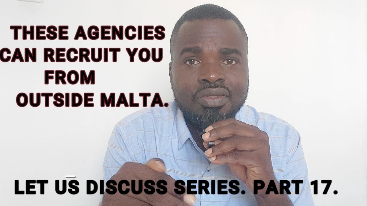 THESE AGENCIES CAN RECRUIT YOU FROM OUTSIDE MALTA