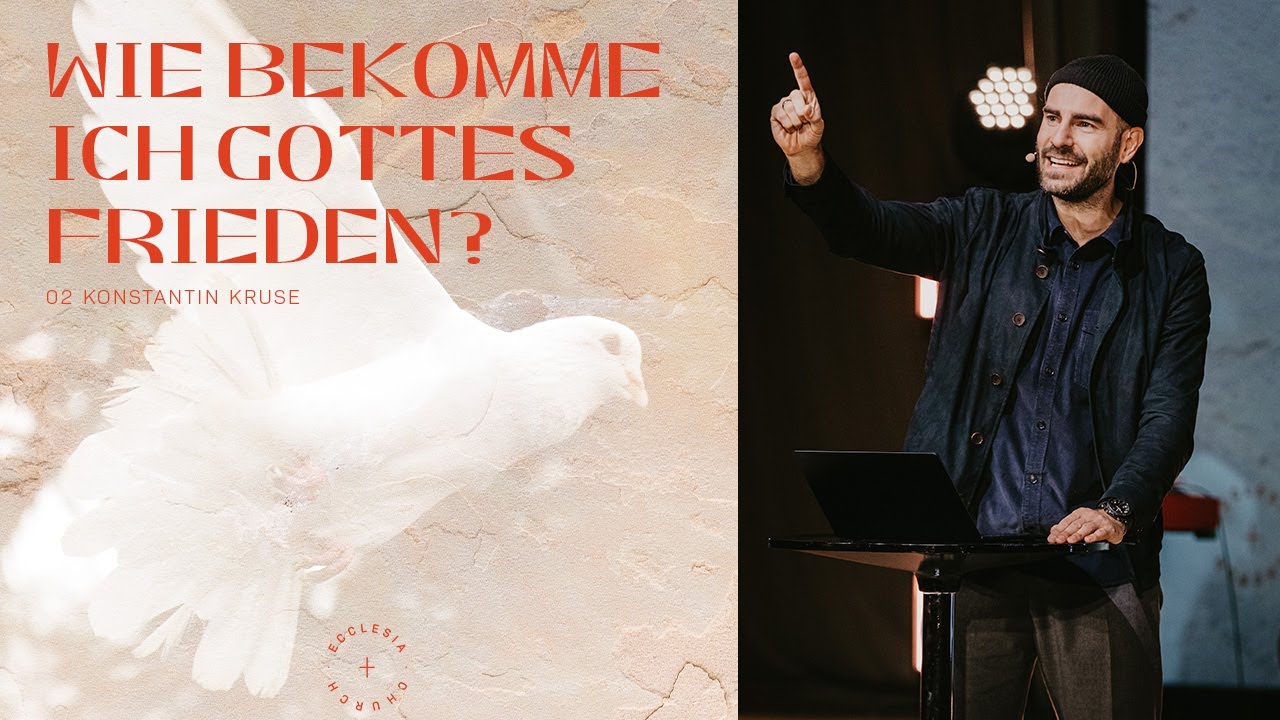 Wie bekomme ich Gottes Frieden? | Frieden auf Erden | Konstantin Kruse | Ecclesia Church