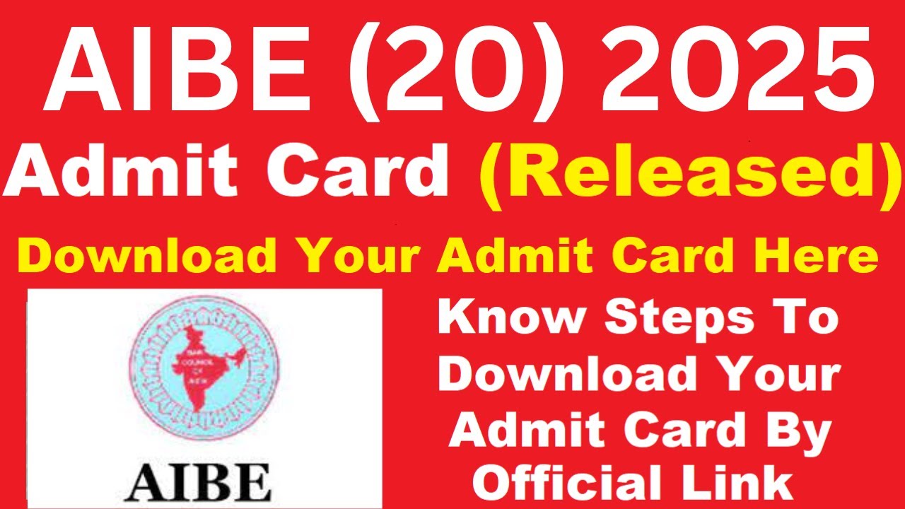 How to Download AIBE 2025 Admit Card - AIBE 20 Admit Card Out | All India Bar Council Exam Update