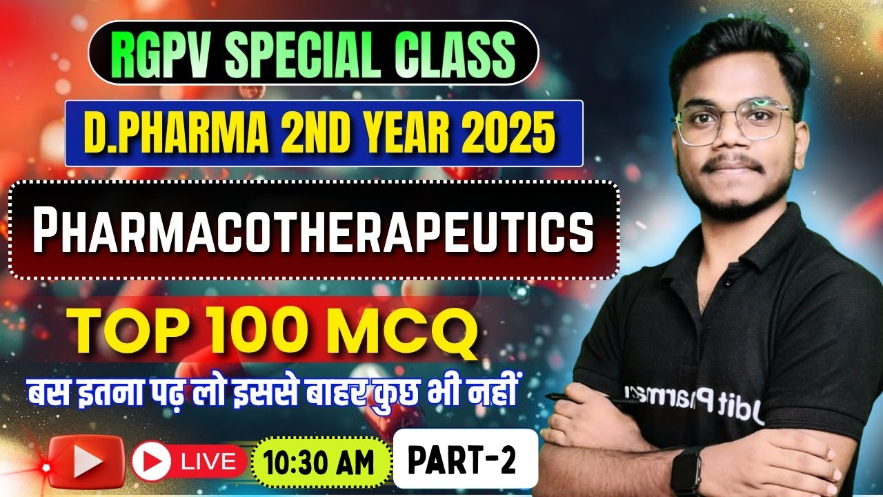Pharmacotherapeutics Top 100 MCQ Part-2 | RGPV Special MCQ Series | D.Pharma 2nd Year 2025 |