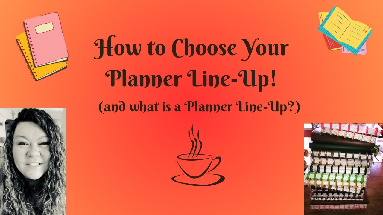 How to Choose Your Planner Line-Up! (and what is a Planner Line-Up?)