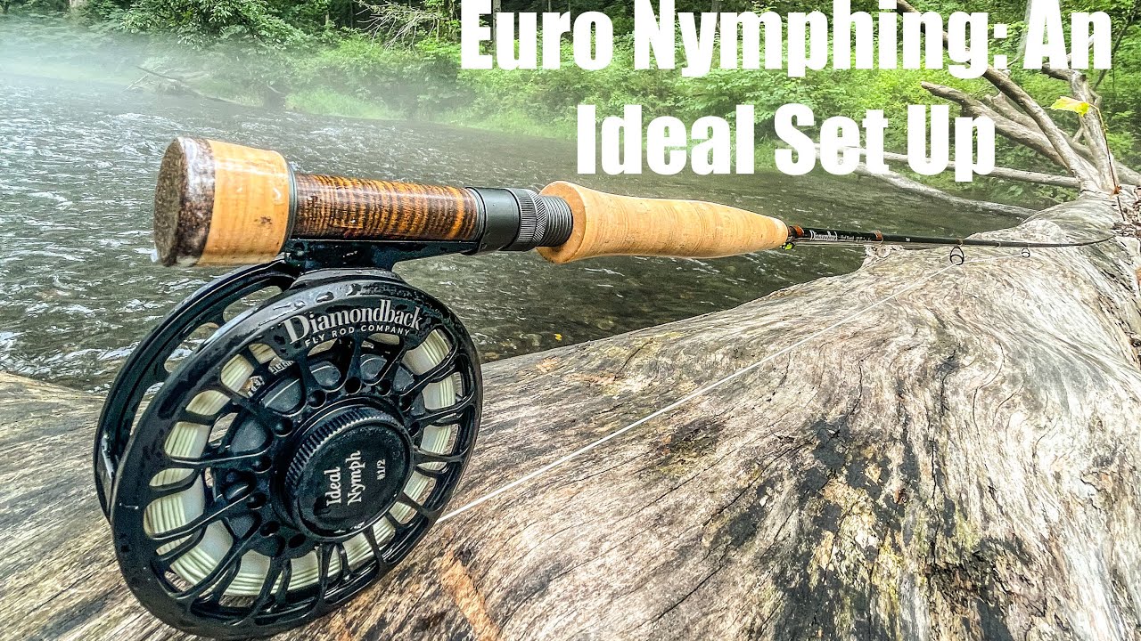Euro Nymphing: An Ideal Set up