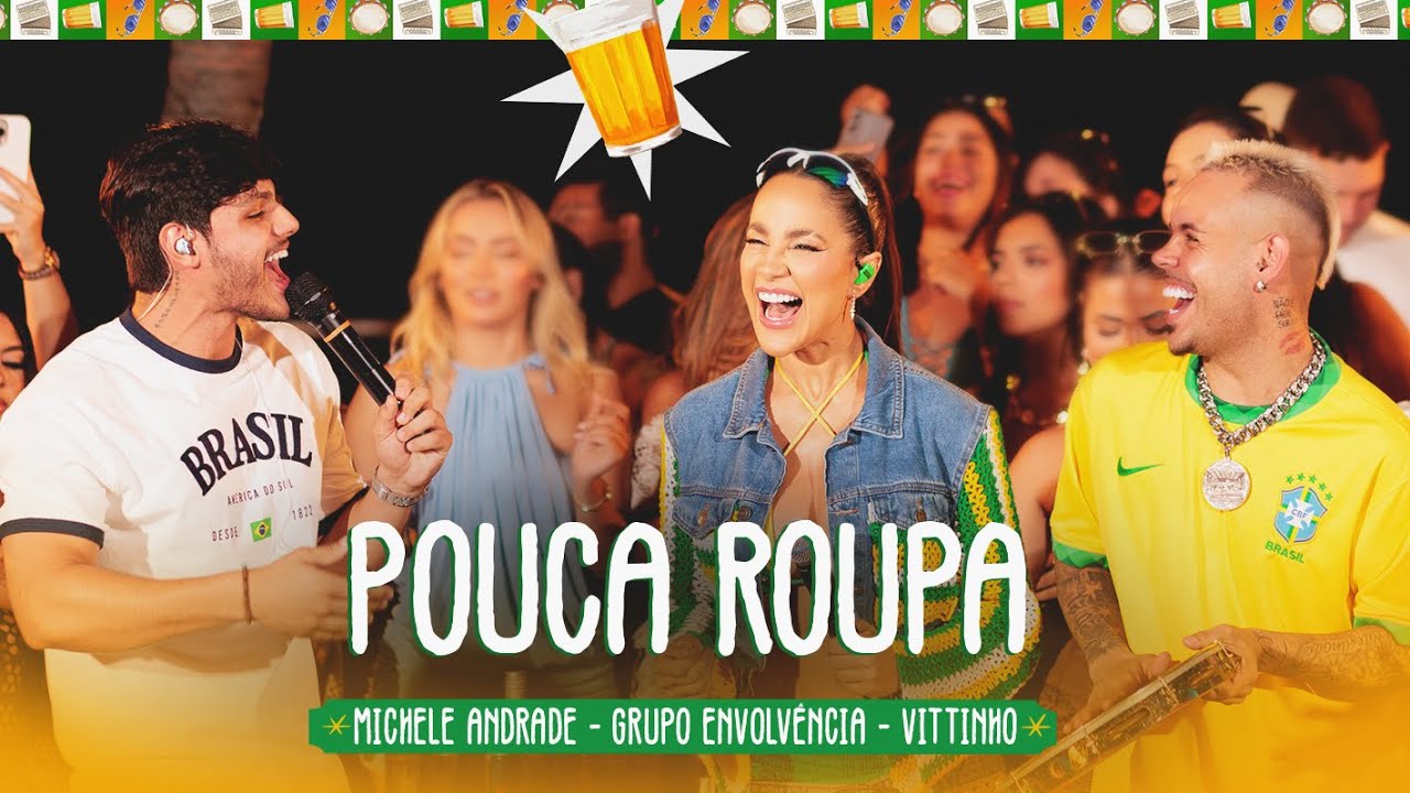 Pouca Roupa &ndash; Michele Andrade, Grupo Envolv&ecirc;ncia, Vittinho (Forrozin e Pagodin, Vol.01)