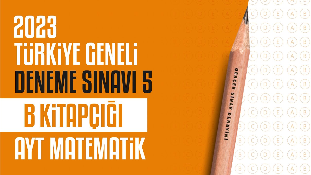3D Türkiye Geneli Deneme Sınavı 5 - AYT - B Kitapçığı Matematik Soru Çözümleri
