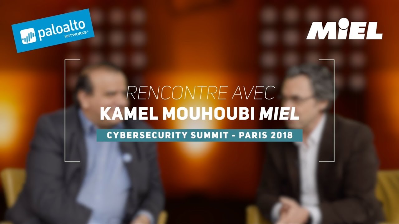 Interview Kamel Mouhoubi - Miel - Palo Alto Networks Cybersecurity summit Paris 2018