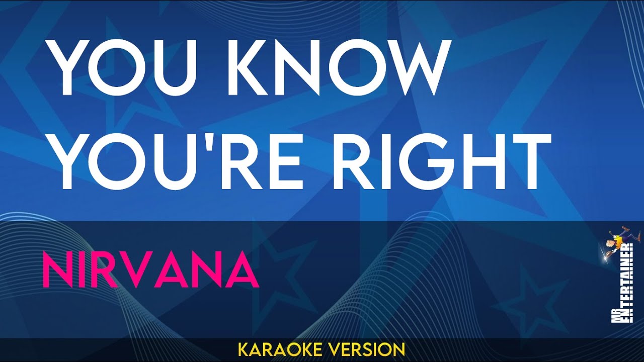 You Know You're Right - Nirvana (KARAOKE)