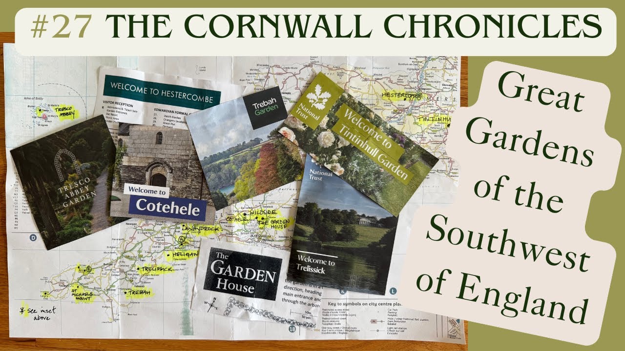 🌿✨ #27 The Cornwall Chronicles: Great Gardens of the Southwest of England