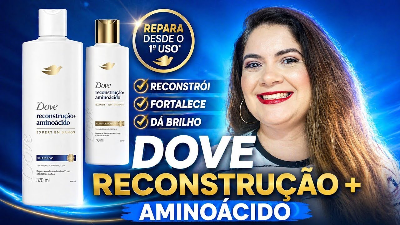 Dove Reconstrução + Aminoácido I Lançamento