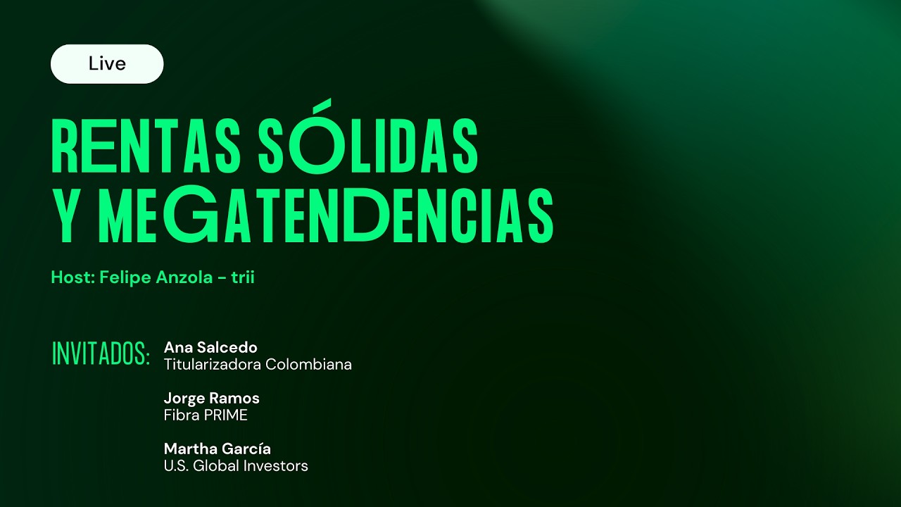 #Latam - Rentas Sólidas y Megatendencias