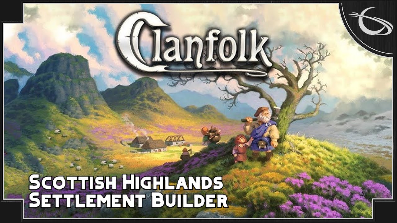 Clanfolk - Scottish Highlands Homestead Colony Builder
