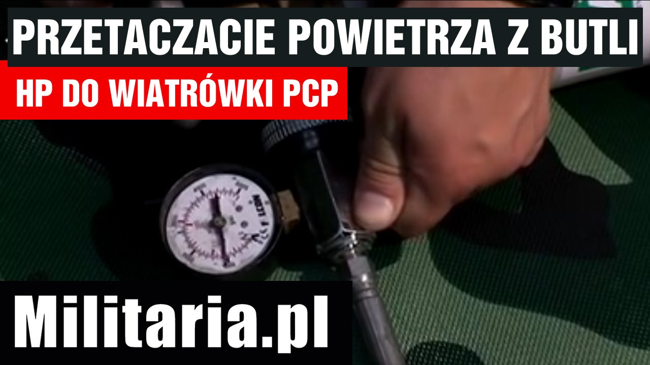 Przetaczanie powietrza z butli HP do wiatr&oacute;wki PCP - poradnik - Militaria.pl