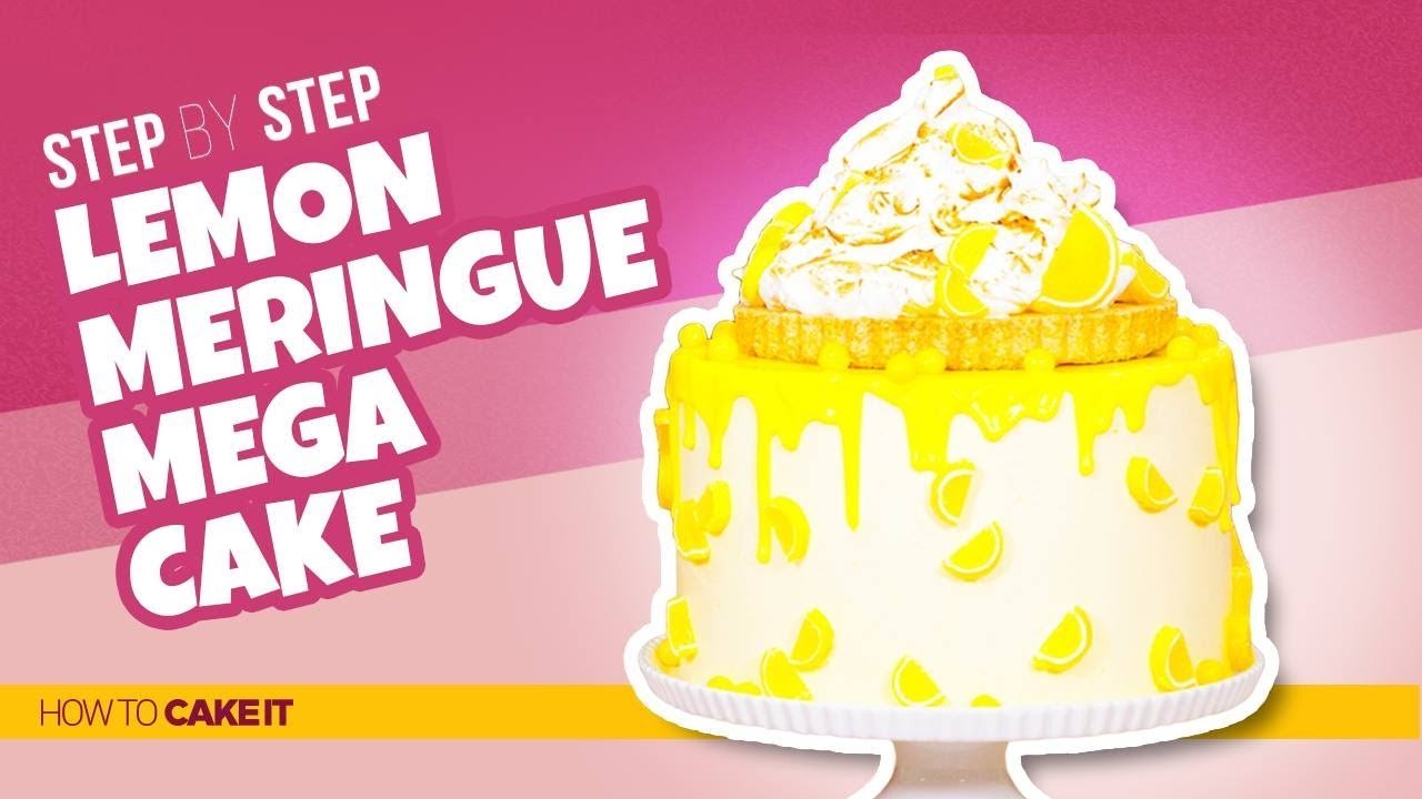 How To Make a Lemon Meringue MEGA CAKE | Step By Step | How To Cake It