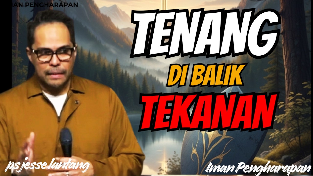 Cara Menjaga Hati Agar Tetap Tenang di Tengah Tekanan Hidup Pdt. Jesse Lantang || #psjesselantang