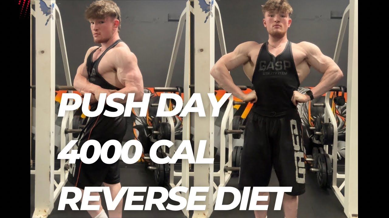 MIC’D UP PUSH DAY & 4000 CAL REVERSE DIET