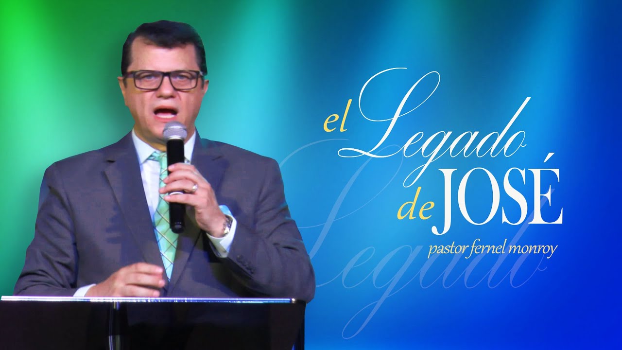 Pastor Fernel Monroy | El Legado de José