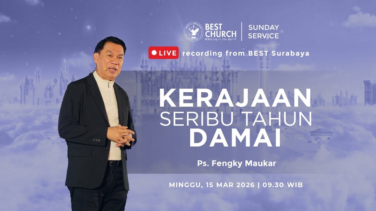 Kebaktian Minggu | Jemaat Online Gereja BEST | Ps. Fengky Maukar | Kerajaan 1000 Tahun Damai